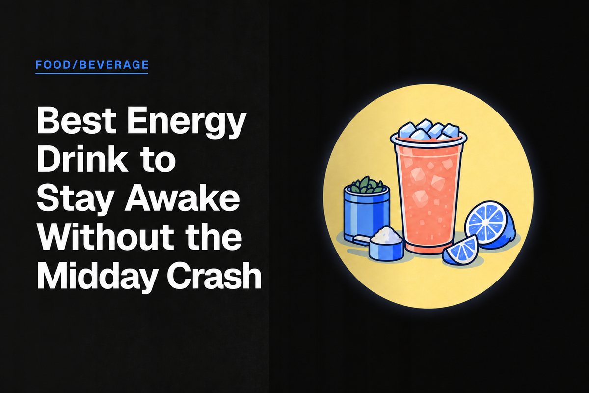 Best Energy Drink to Stay Awake Without the Midday Crash