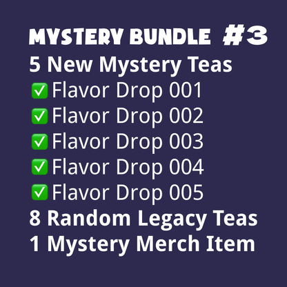 Mystery Bundle #3 - All 5 New Mystery Teas, 8 Random Legacy Teas, 1 Mystery Merch